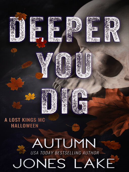 Title details for Deeper You Dig by Autumn Jones Lake - Available